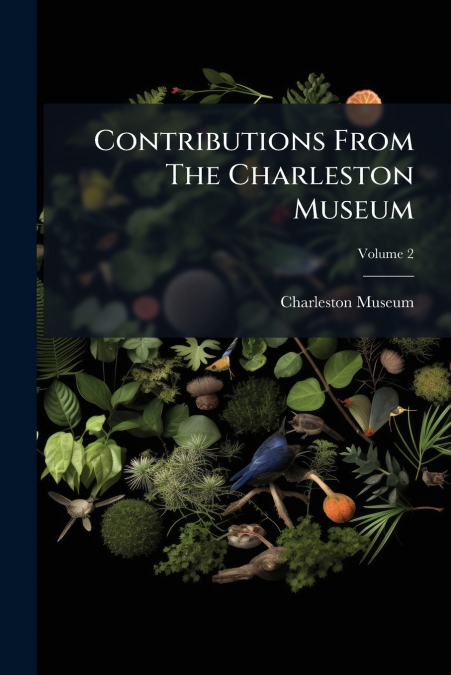 Contributions From The Charleston Museum; Volume 2