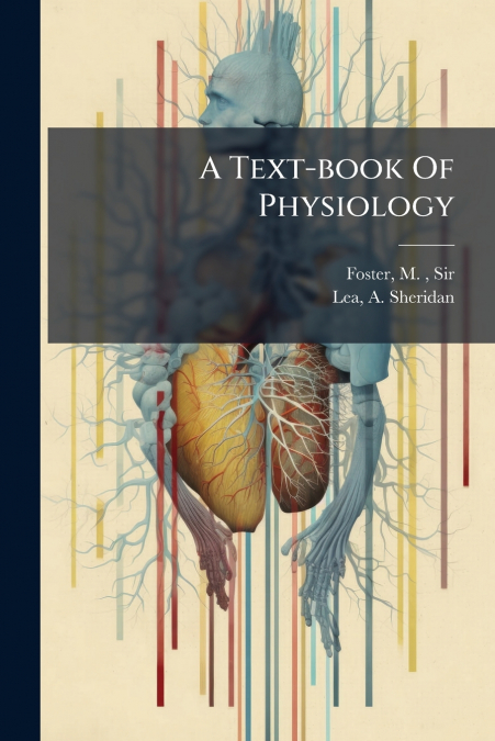 A Text-book Of Physiology