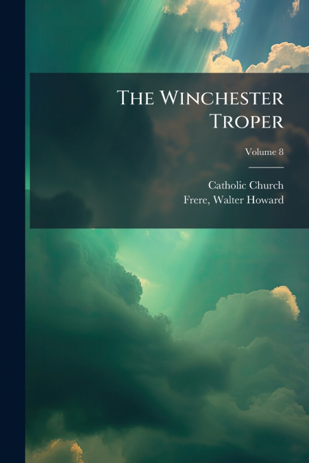 The Winchester Troper; Volume 8
