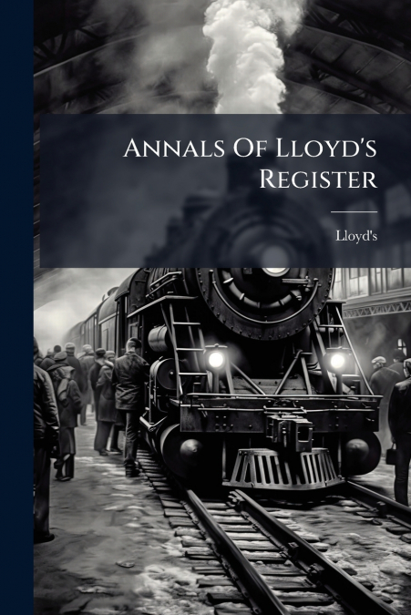 Annals Of Lloyd’s Register