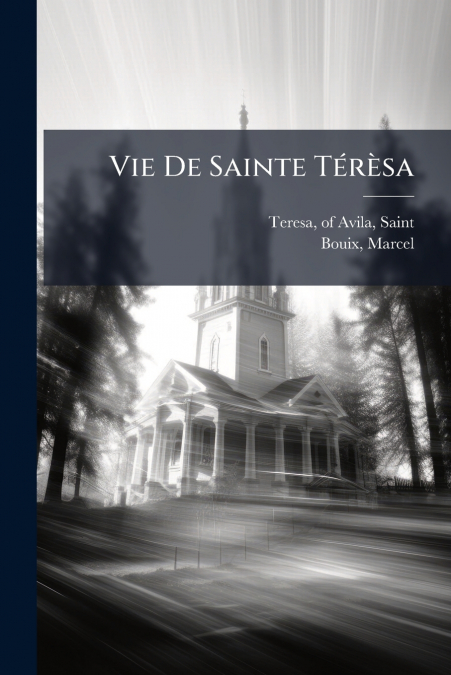 Vie De Sainte Térèsa