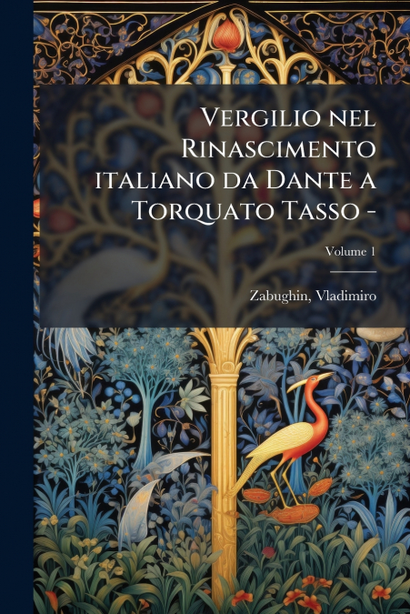 Vergilio nel Rinascimento italiano da Dante a Torquato Tasso -