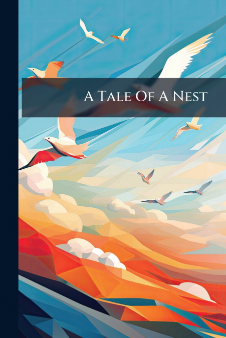 A Tale Of A Nest