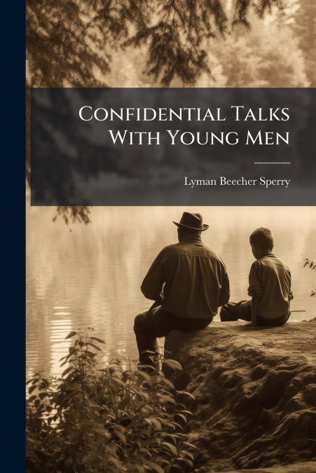 Confidential Talks With Young Men