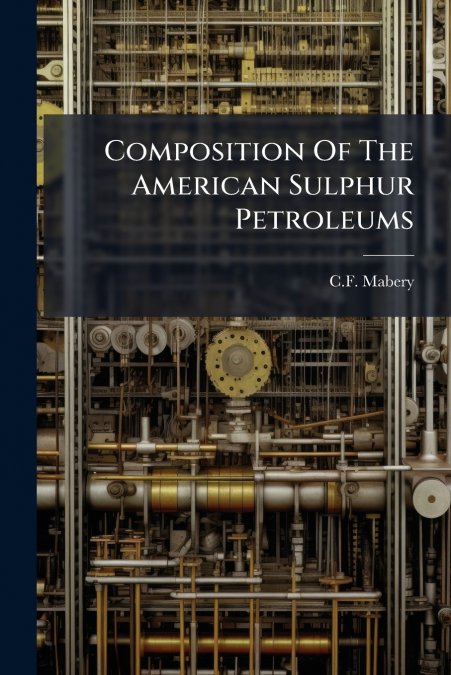 Composition Of The American Sulphur Petroleums