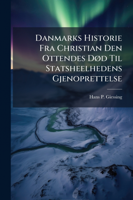 Danmarks Historie Fra Christian Den Ottendes Død Til Statsheelhedens Gjenoprettelse