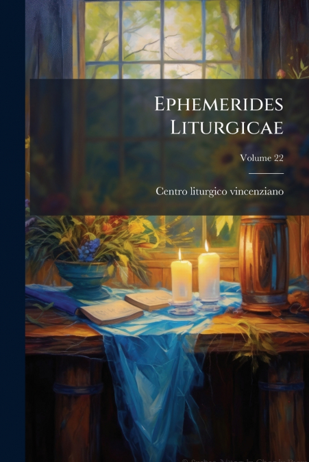 Ephemerides Liturgicae; Volume 22