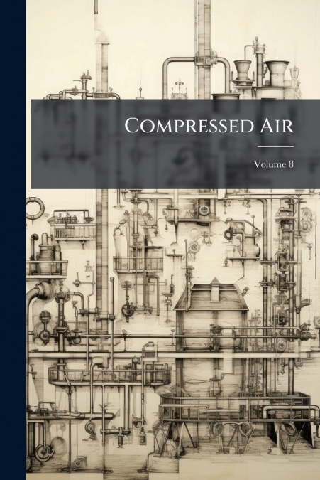 Compressed Air; Volume 8