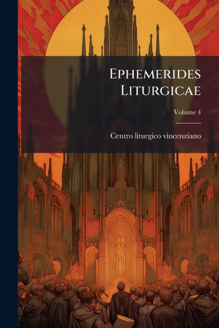 Ephemerides Liturgicae; Volume 4