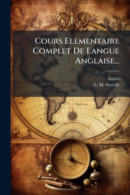 Cours Elementaire Complet De Langue Anglaise...