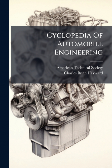 Cyclopedia Of Automobile Engineering