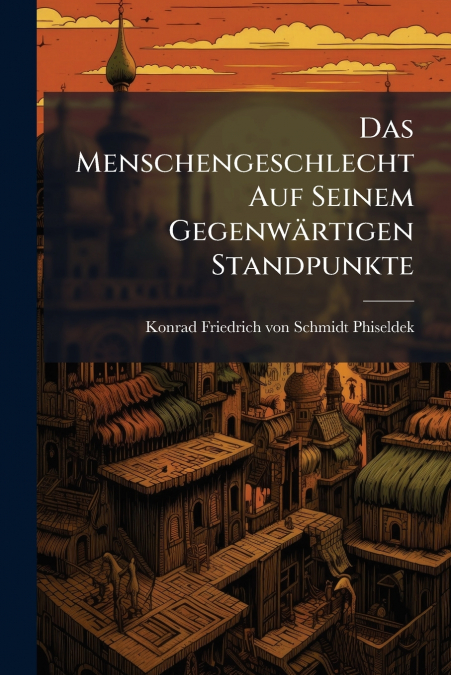Das Menschengeschlecht Auf Seinem Gegenwärtigen Standpunkte