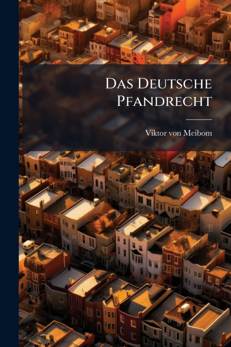 Das Deutsche Pfandrecht