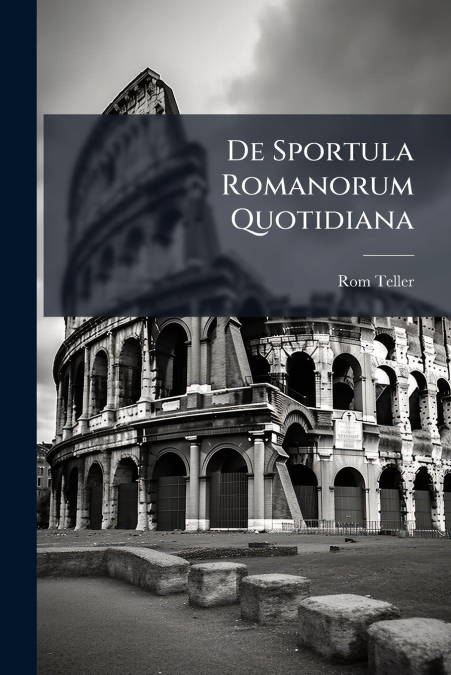 De Sportula Romanorum Quotidiana