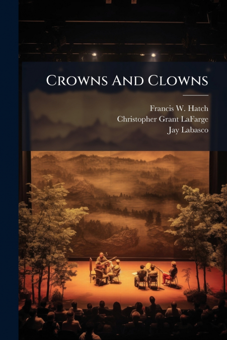 Crowns And Clowns