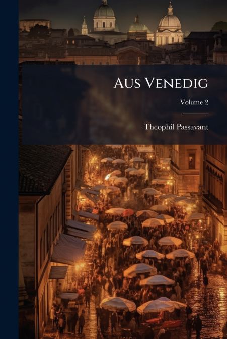 Aus Venedig; Volume 2