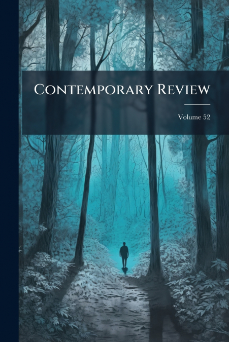 Contemporary Review; Volume 52