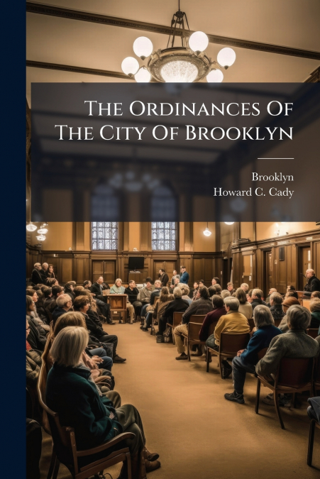 The Ordinances Of The City Of Brooklyn