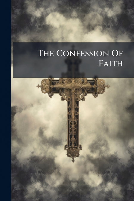 The Confession Of Faith