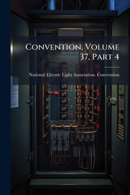 Convention, Volume 37, Part 4