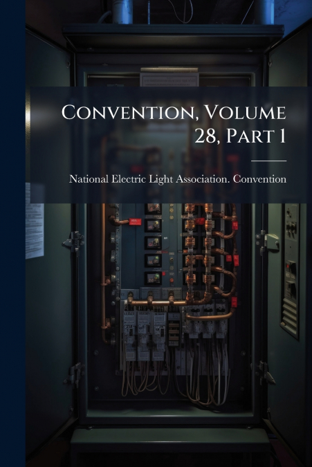 Convention, Volume 28, Part 1