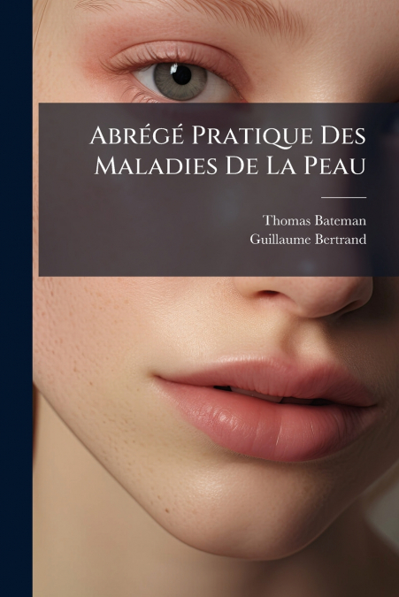 Abrégé Pratique Des Maladies De La Peau