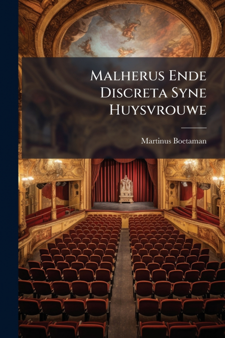 Malherus Ende Discreta Syne Huysvrouwe