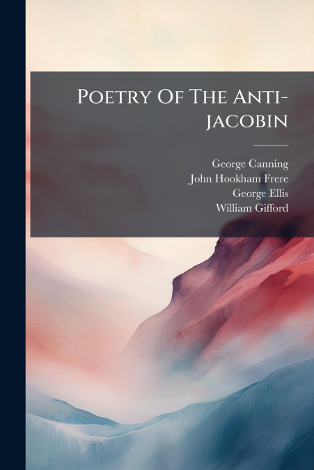 Poetry Of The Anti-jacobin
