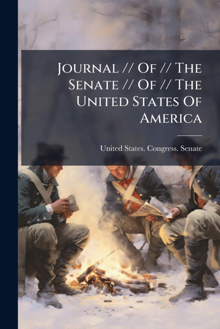 Journal // Of // The Senate // Of // The United States Of America