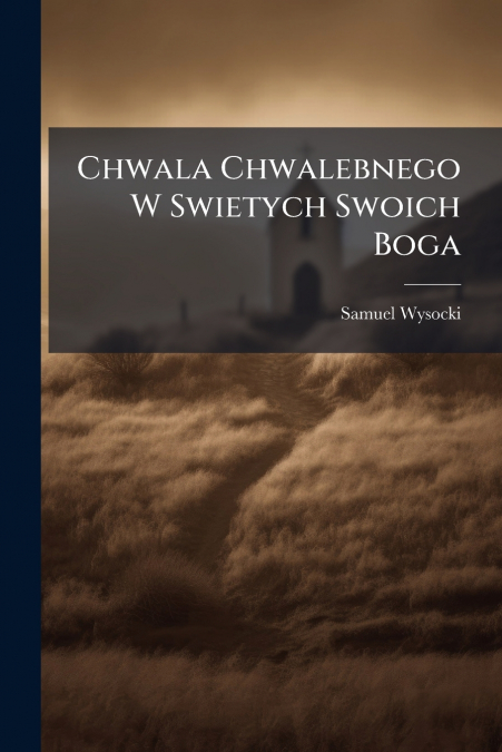 Chwala Chwalebnego W Swietych Swoich Boga