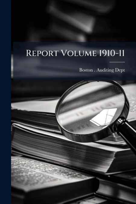 Report Volume 1910-11