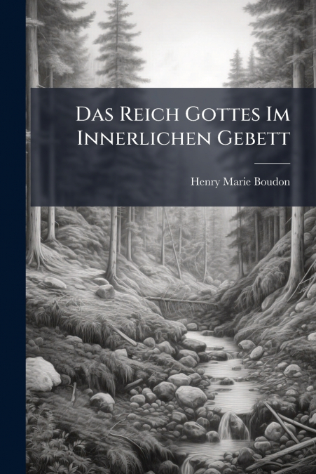 Das Reich Gottes Im Innerlichen Gebett