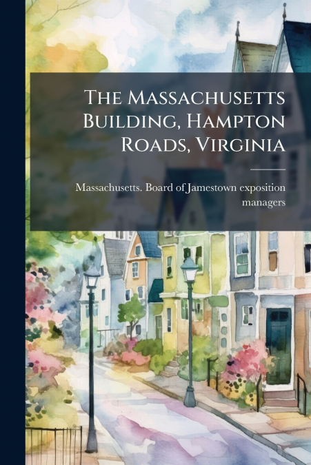 The Massachusetts Building, Hampton Roads, Virginia
