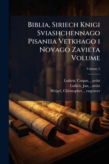 Biblia, Siriech Knigi Sviashchennago Pisaniia Vetkhago i Novago Zavieta Volume; Volume 2