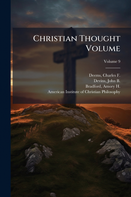 Christian Thought Volume; Volume 9