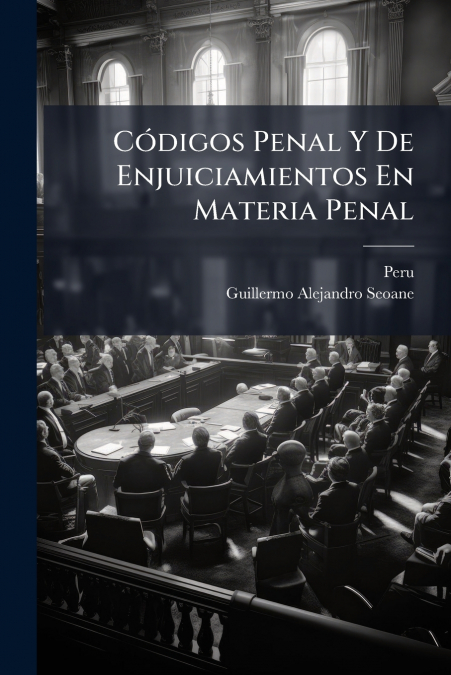 Códigos Penal Y De Enjuiciamientos En Materia Penal