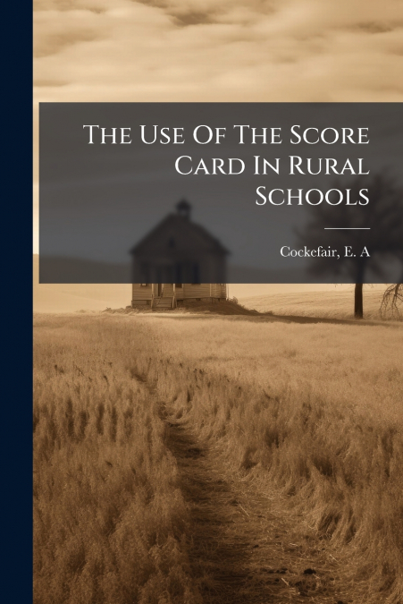 The Use Of The Score Card In Rural Schools