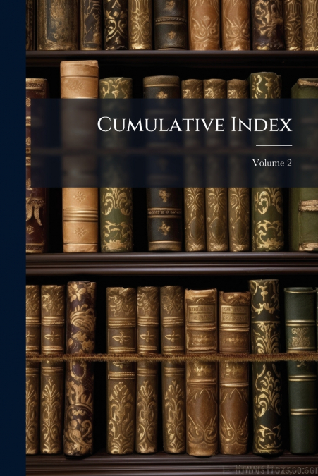 Cumulative Index; Volume 2