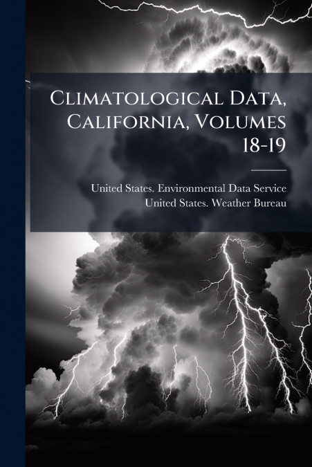 Climatological Data, California, Volumes 18-19