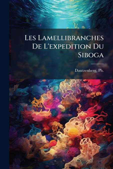 Les Lamellibranches De L’expedition Du Siboga