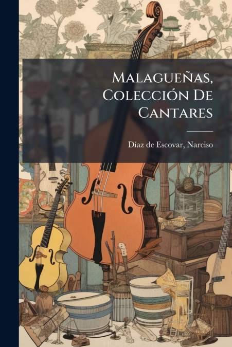 Malagueñas, Colección De Cantares