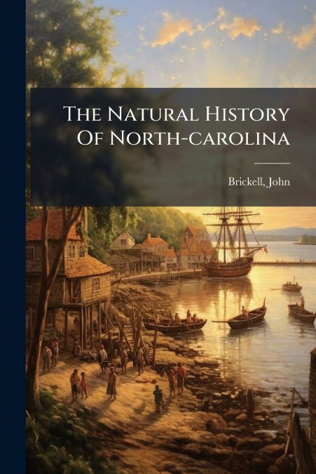 The Natural History Of North-carolina