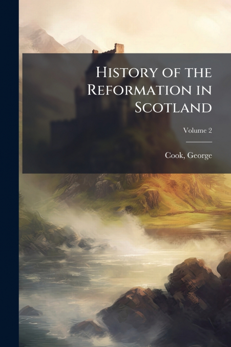 History of the Reformation in Scotland