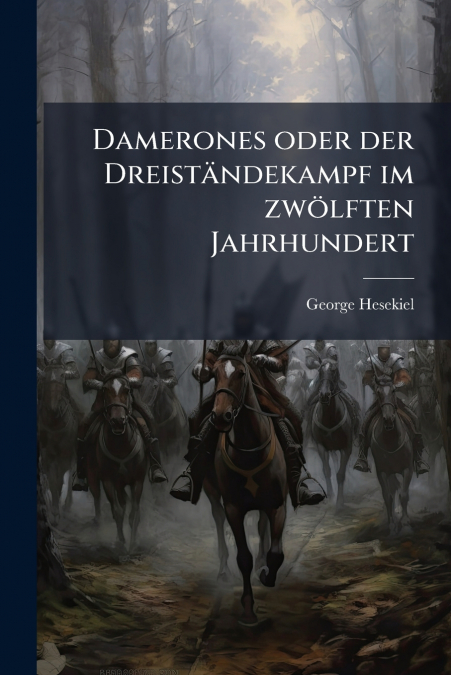 Damerones oder der Dreiständekampf im zwölften Jahrhundert