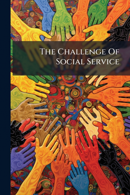 The Challenge Of Social Service