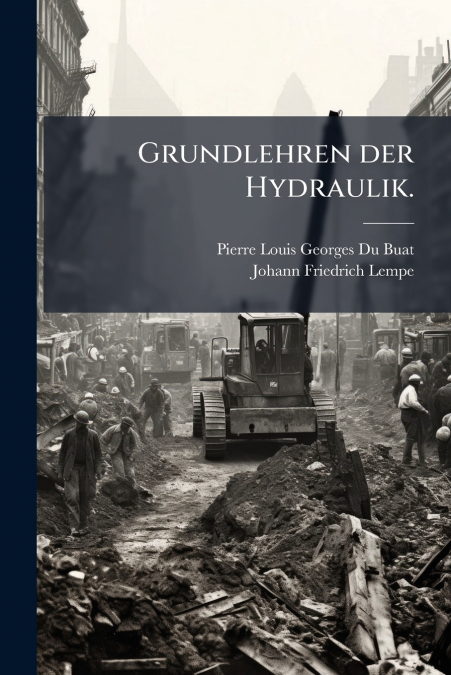 Grundlehren der Hydraulik.