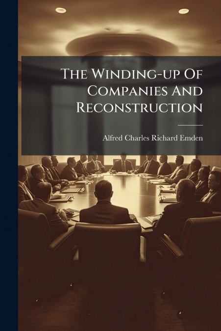 The Winding-up Of Companies And Reconstruction