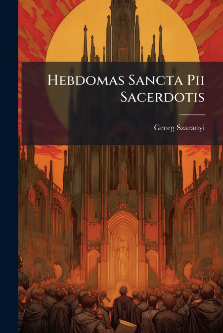 Hebdomas Sancta Pii Sacerdotis