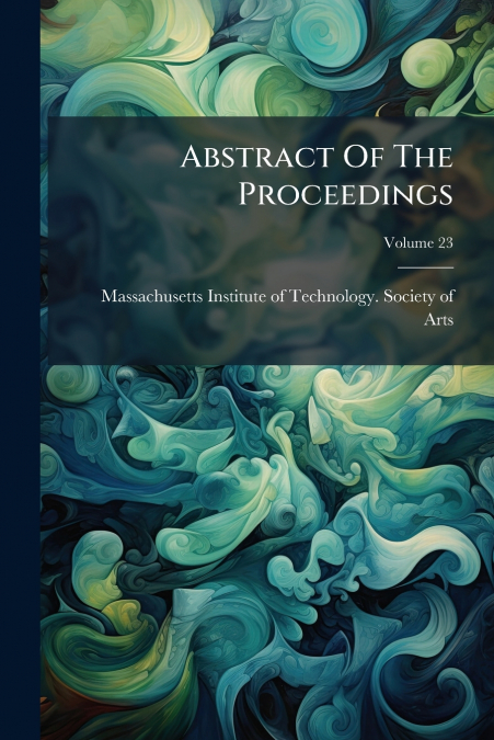 Abstract Of The Proceedings; Volume 23