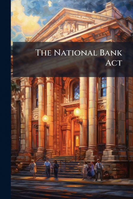 The National Bank Act